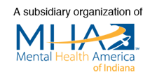 A Subsidiary Organization of Mental Health Americal of Indiana